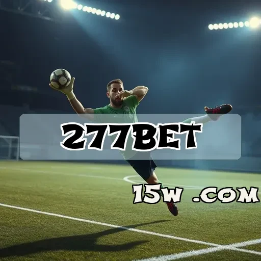 277bet.com: Melhores Bônus e Promoções para Apostadores Brasileiros